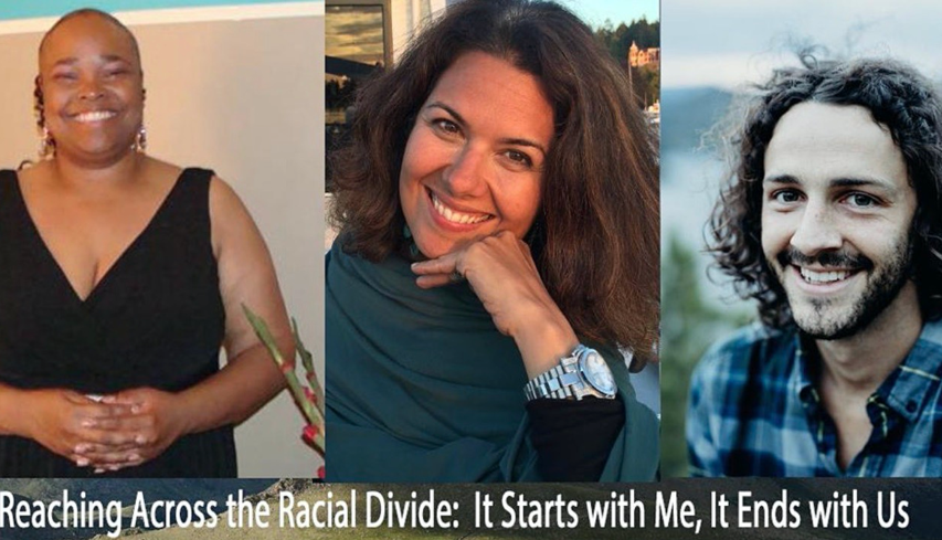 Reaching Across the Racial Divide: It Begins with Me, It Ends with Us